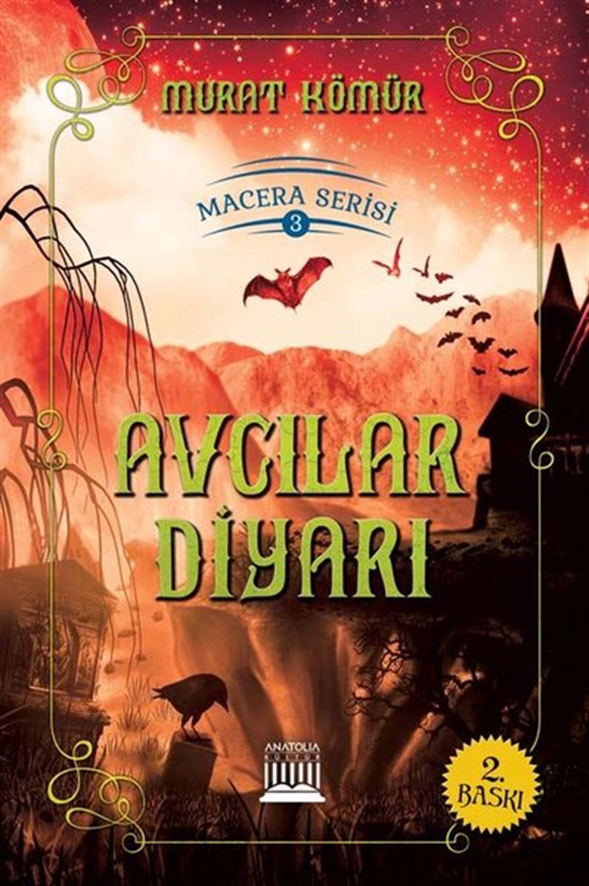 Murat KömürFantastik / Bilim KurguAvcılar Diyarı - Macera Serisi 3
