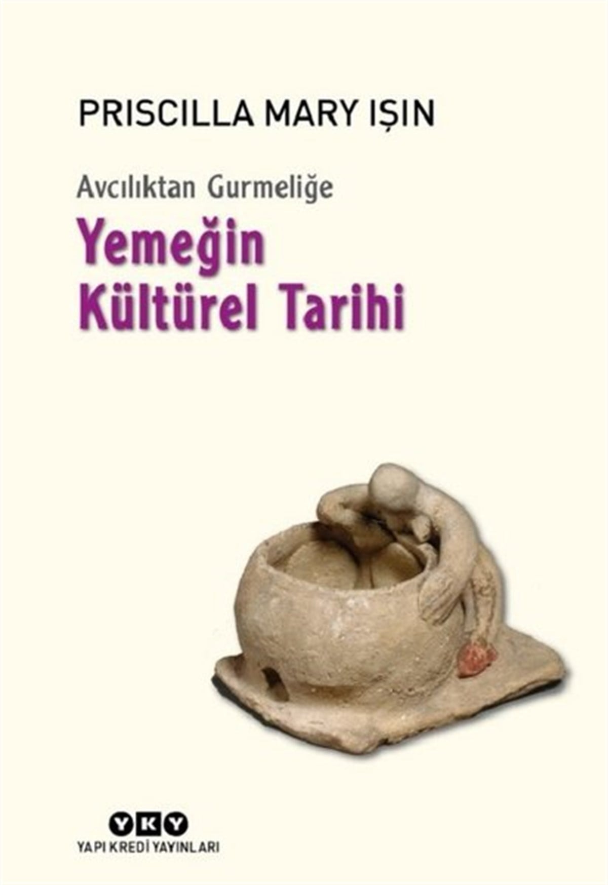 Priscilla Mary IşınGastronomiAvcılıktan Gurmeliğe-Yemeğin Kültürel Tarihi