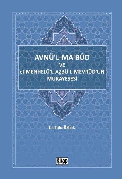 Tuba Öztürkİslami KitaplarAvnü'l-Ma'bud ve El-Menhelü'l-Azbü'l-Mevrud'un Mukayesesi
