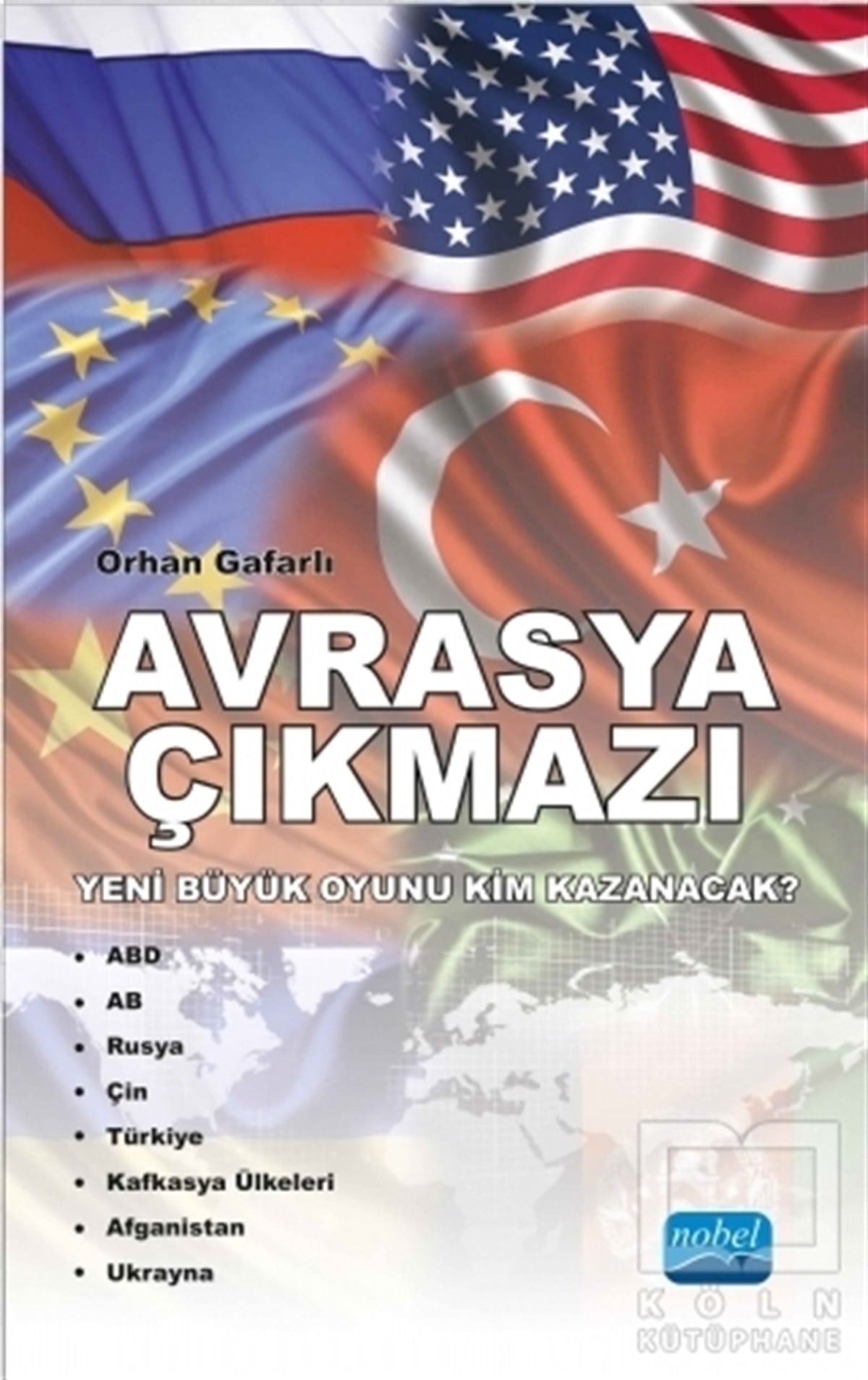 Orhan GafarlıUluslararası İlişkiler, Dış PolitikaAvrasya Çıkmazı