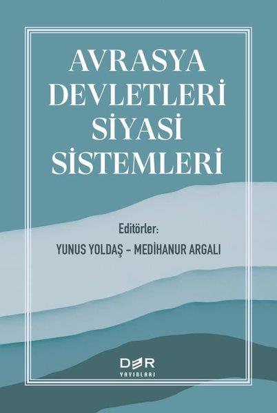 KolektifDünya Siyaseti ve PolitikasıAvrasya Devletleri Siyasi Sistemleri