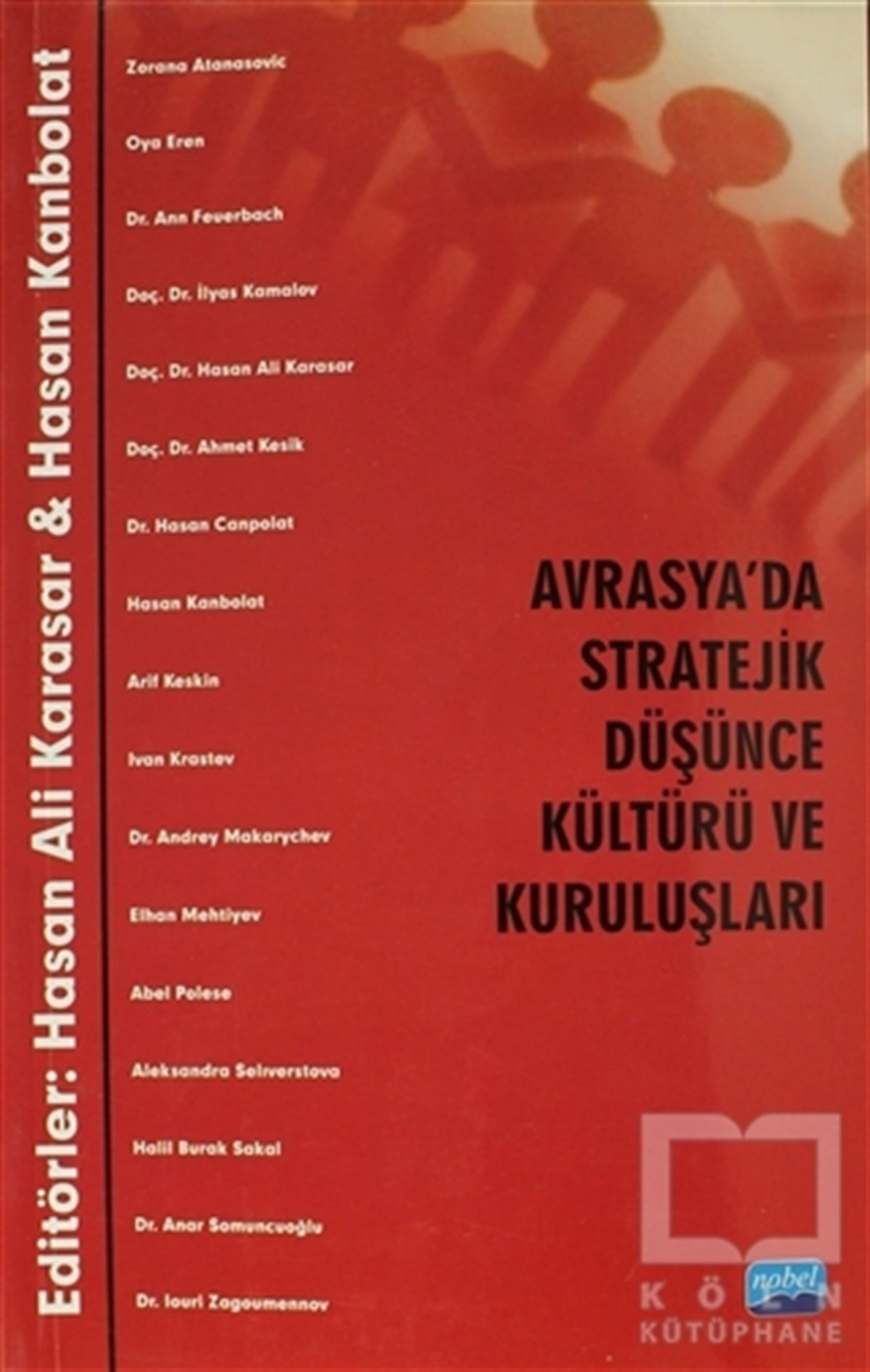 KolektifAkademikAvrasya’da Stratejik Düşünce Kültürü ve Kuruluşları