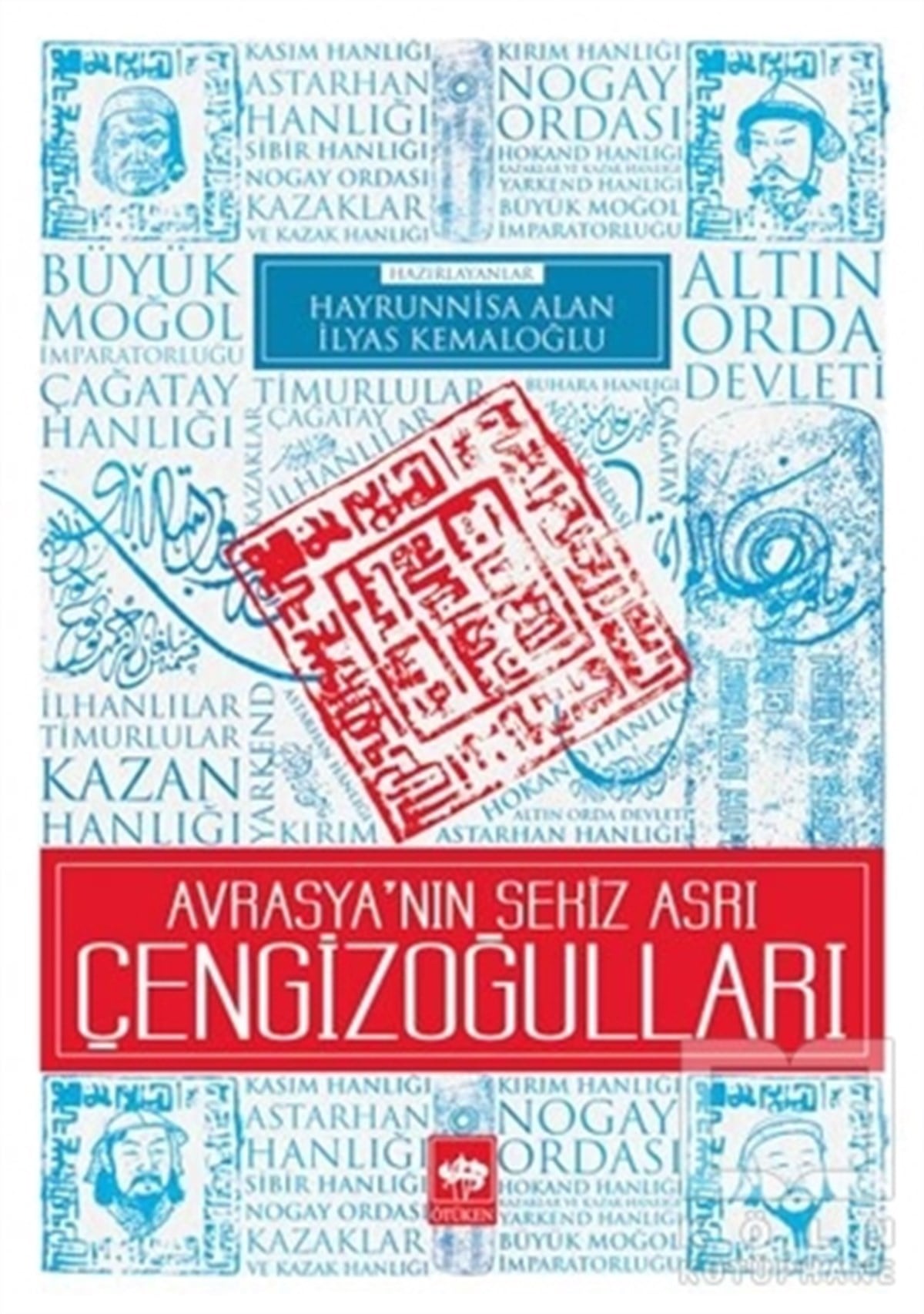 Hayrunnisa AlanAkademikAvrasya'nın Sekiz Asrı Çengizoğulları
