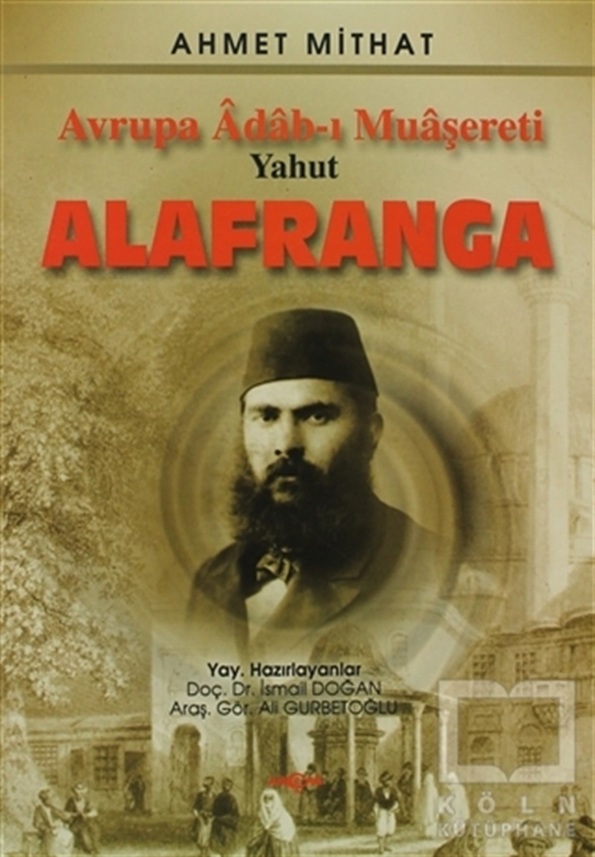 Ahmet Midhat EfendiBiyografi-OtobiyogafiAvrupa Adab-ı Muaşereti Yahut Alafranga