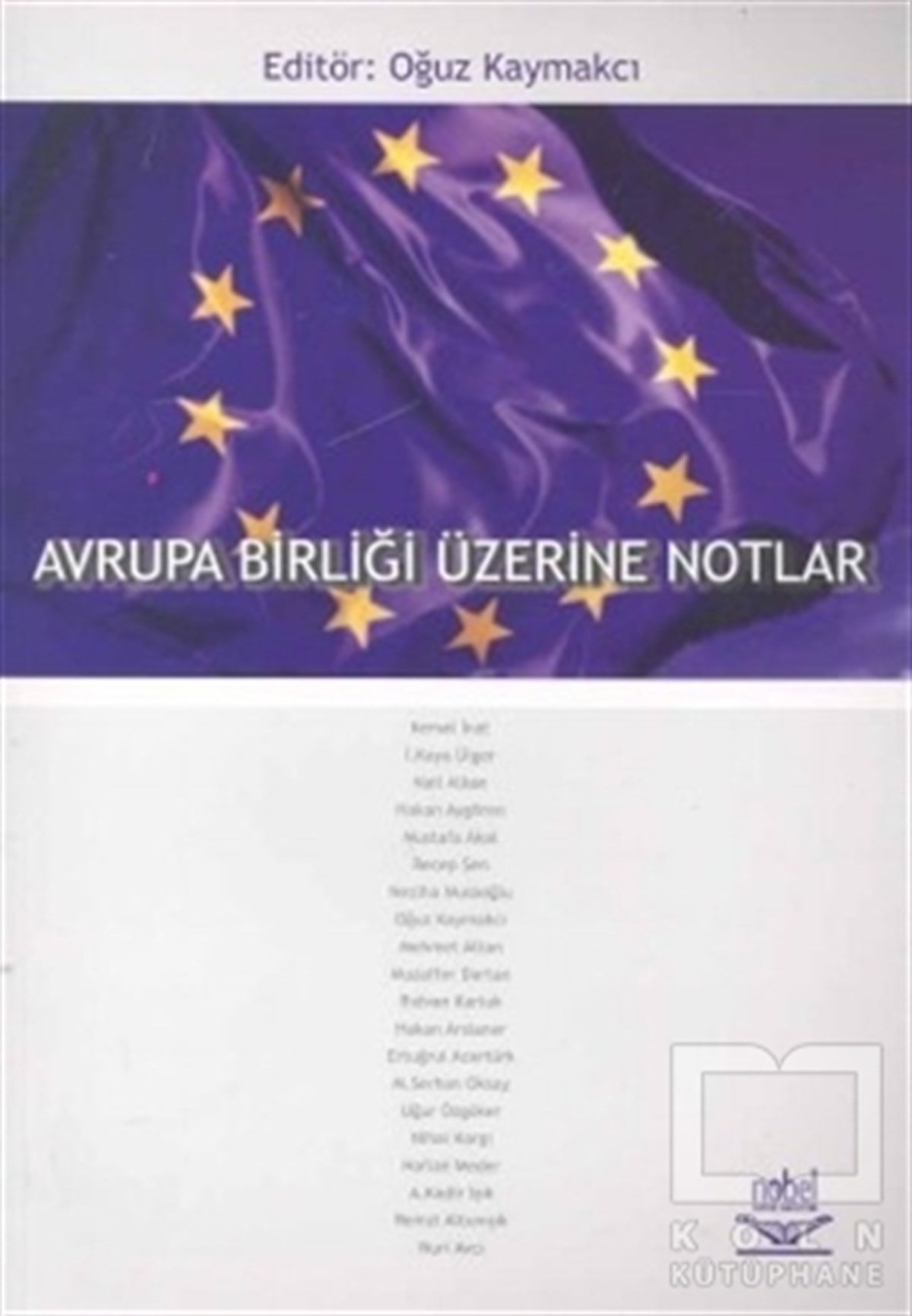 DerlemeUluslararası İlişkiler, Dış PolitikaAvrupa Birliği Üzerine Notlar