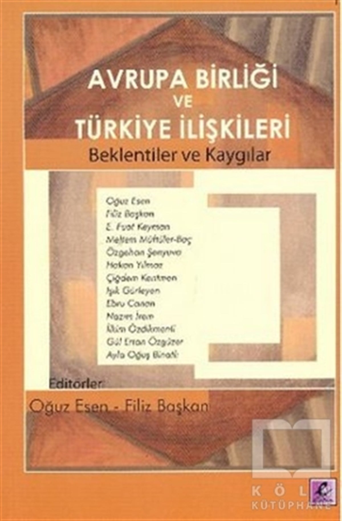 Oğuz EsenUluslararası İlişkiler, Dış PolitikaAvrupa Birliği ve Türkiye İlişkileri