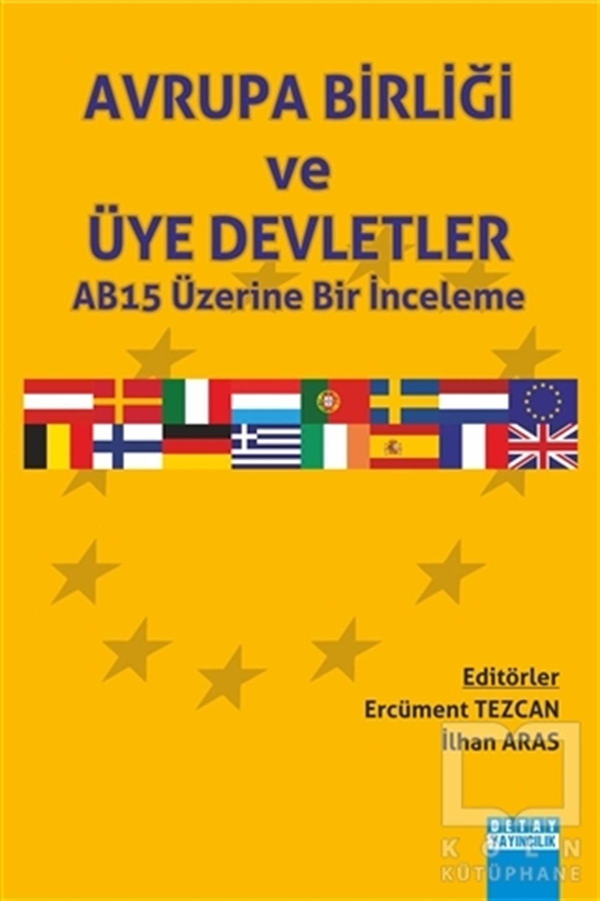 Ercüment TezcanAvrupa BirliğiAvrupa Birliği ve Üye Deletler AB15 Üzerine Bir İnceleme