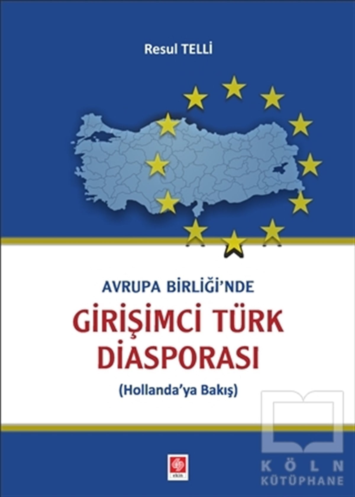 Resul TelliDiğerAvrupa Birliği'nde Girişimci Türk Diasporası