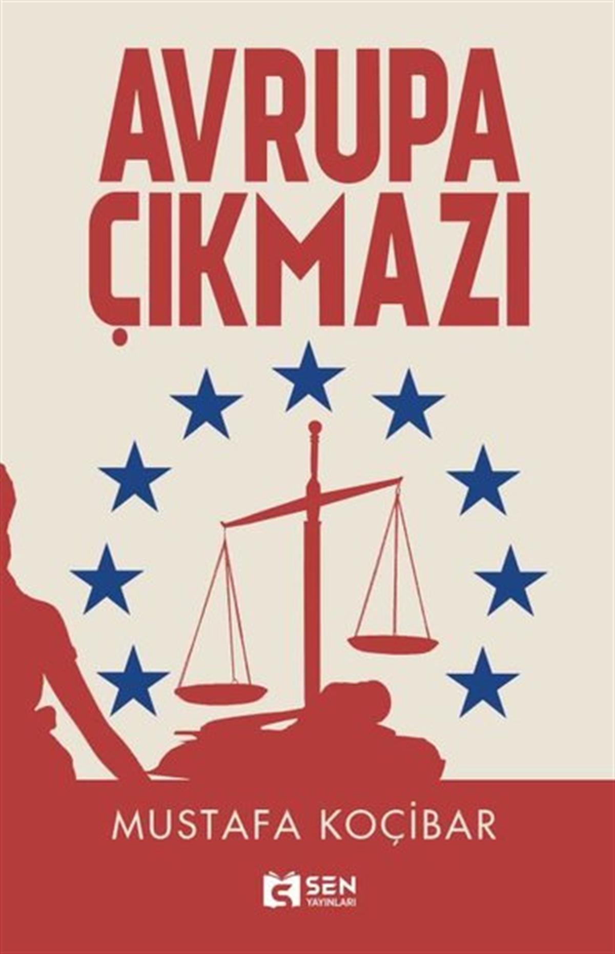 Mustafa KoçibarTürkiye Siyaseti ve Politikası KitaplarıAvrupa Çıkmazı