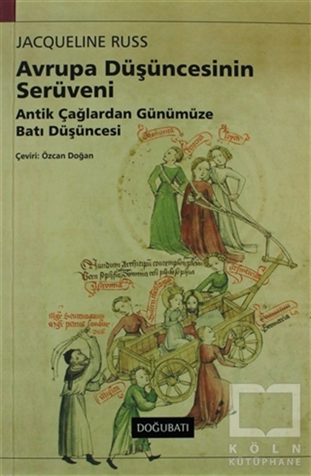 Jacqueline RussAraştırma - İncelemeAvrupa Düşüncesinin Serüveni