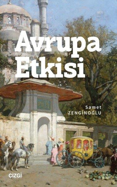 Samet ZenginoğluDünya TarihiAvrupa Etkisi