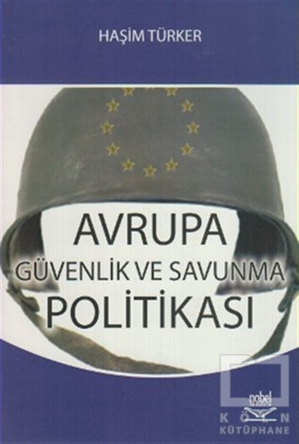 Haşim TürkerUluslararası İlişkiler, Dış PolitikaAvrupa Güvenlik ve Savunma Politikası