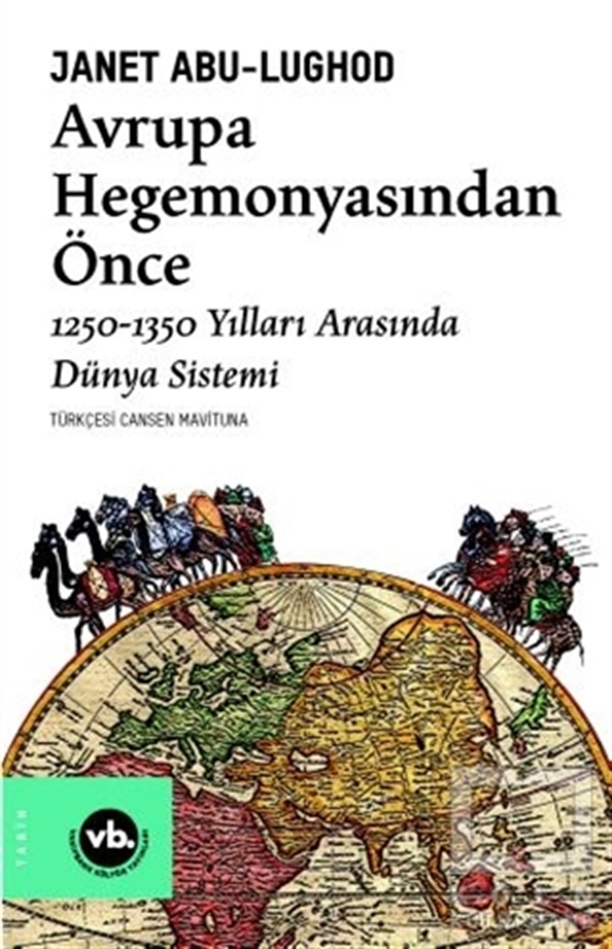 Janet Abu-LughodDiğerAvrupa Hegemonyasından Önce