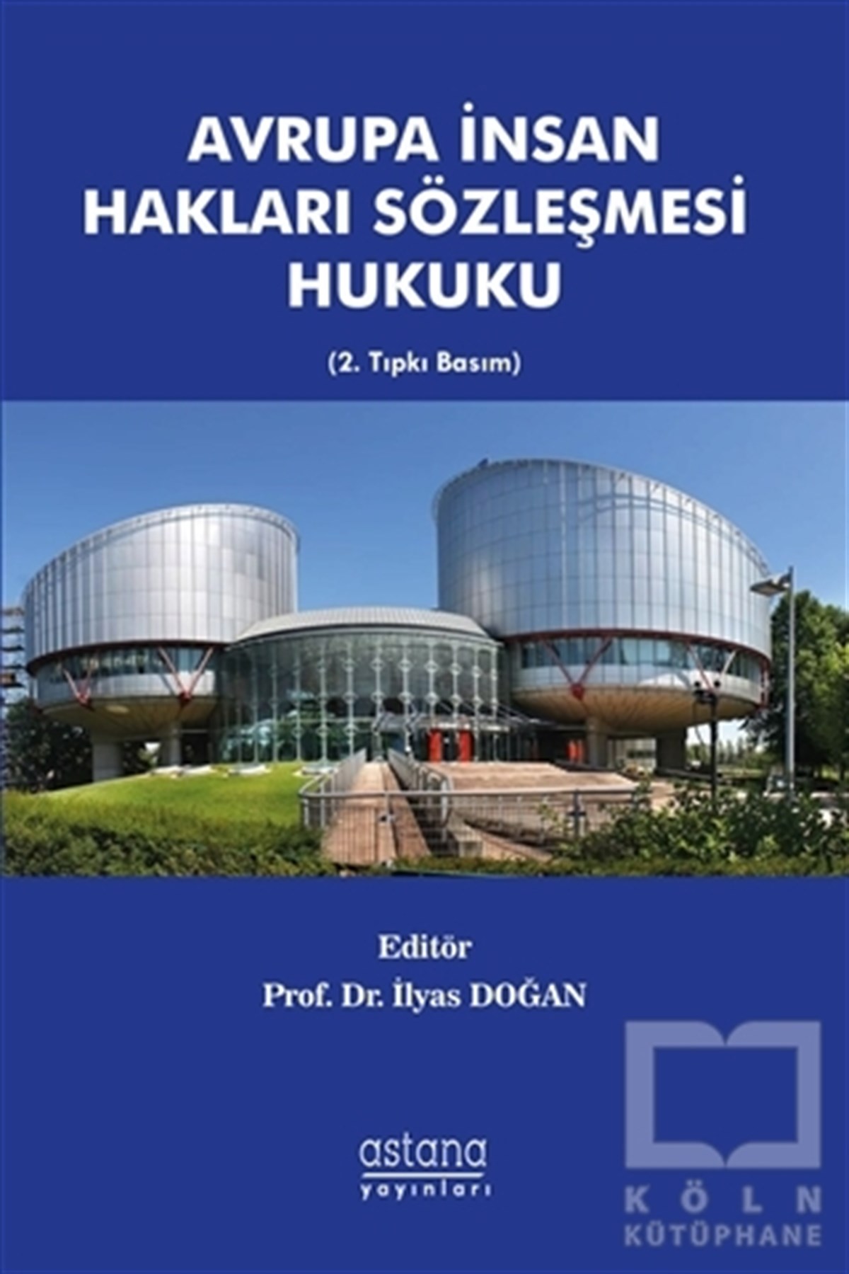 İlyas DoğanHukuk Üzerine KitaplarAvrupa İnsan Hakları Sözleşmesi Hukuku