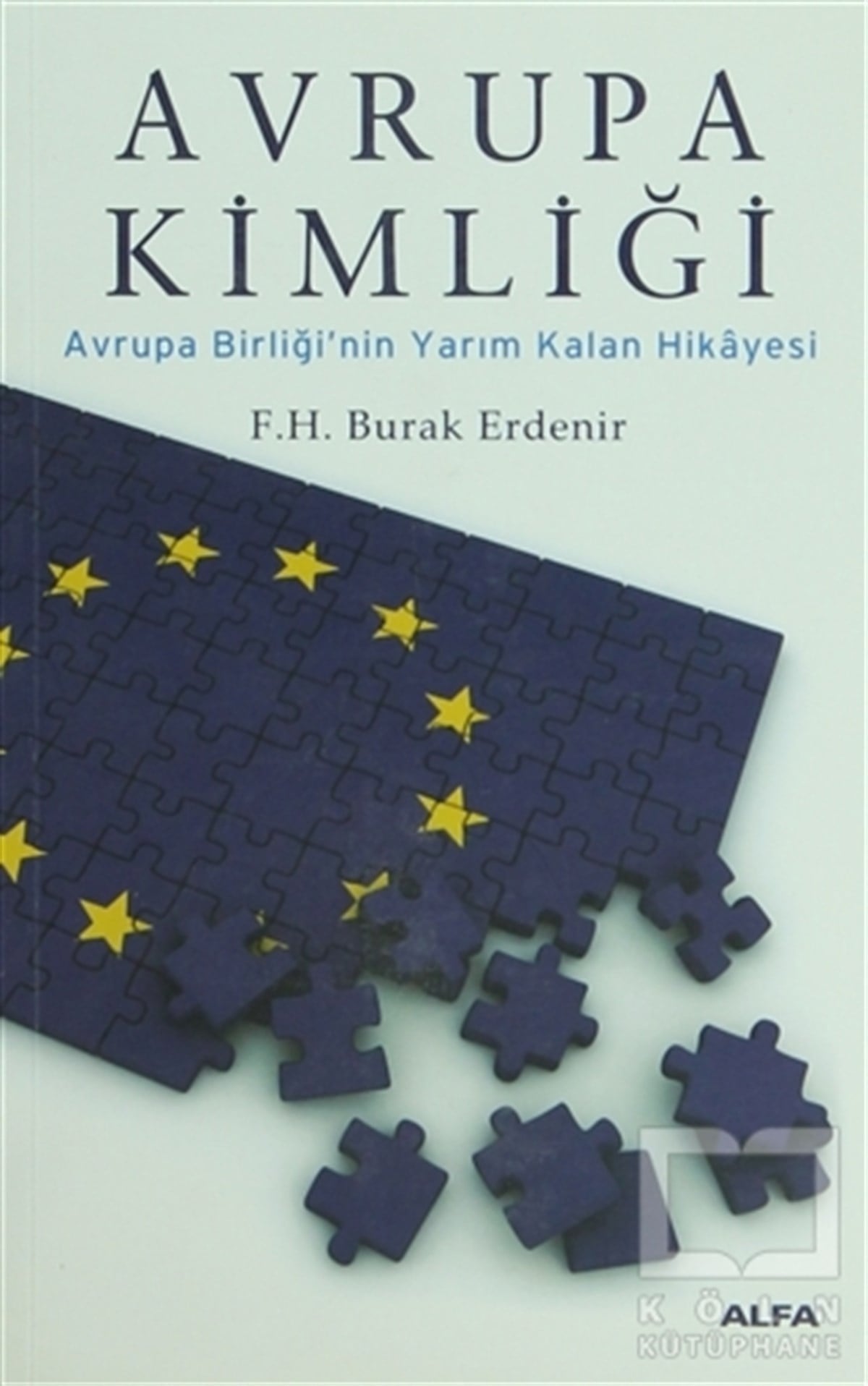 F. H. Burak ErdenirUluslararası İlişkiler, Dış PolitikaAvrupa Kimliği