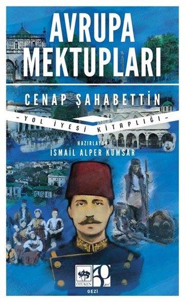 Cenap ŞahabettinGezi Rehberi KitaplarıAvrupa Mektupları - Yol İyesi Kitaplığı