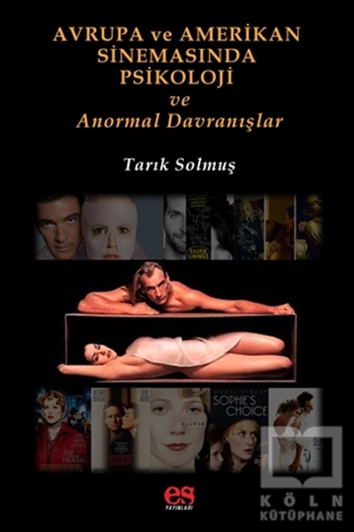 Tarık SolmuşFotoğraf, Sinema, TiyatroAvrupa ve Amerikan Sinemasında Psikoloji ve Anormal Davranışlar