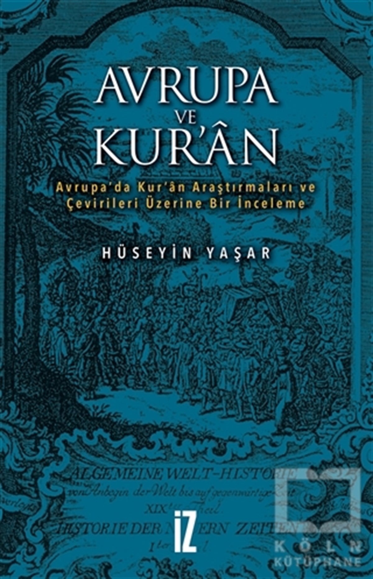 Hüseyin YaşarAraştırma - İncelemeAvrupa ve Kur'an