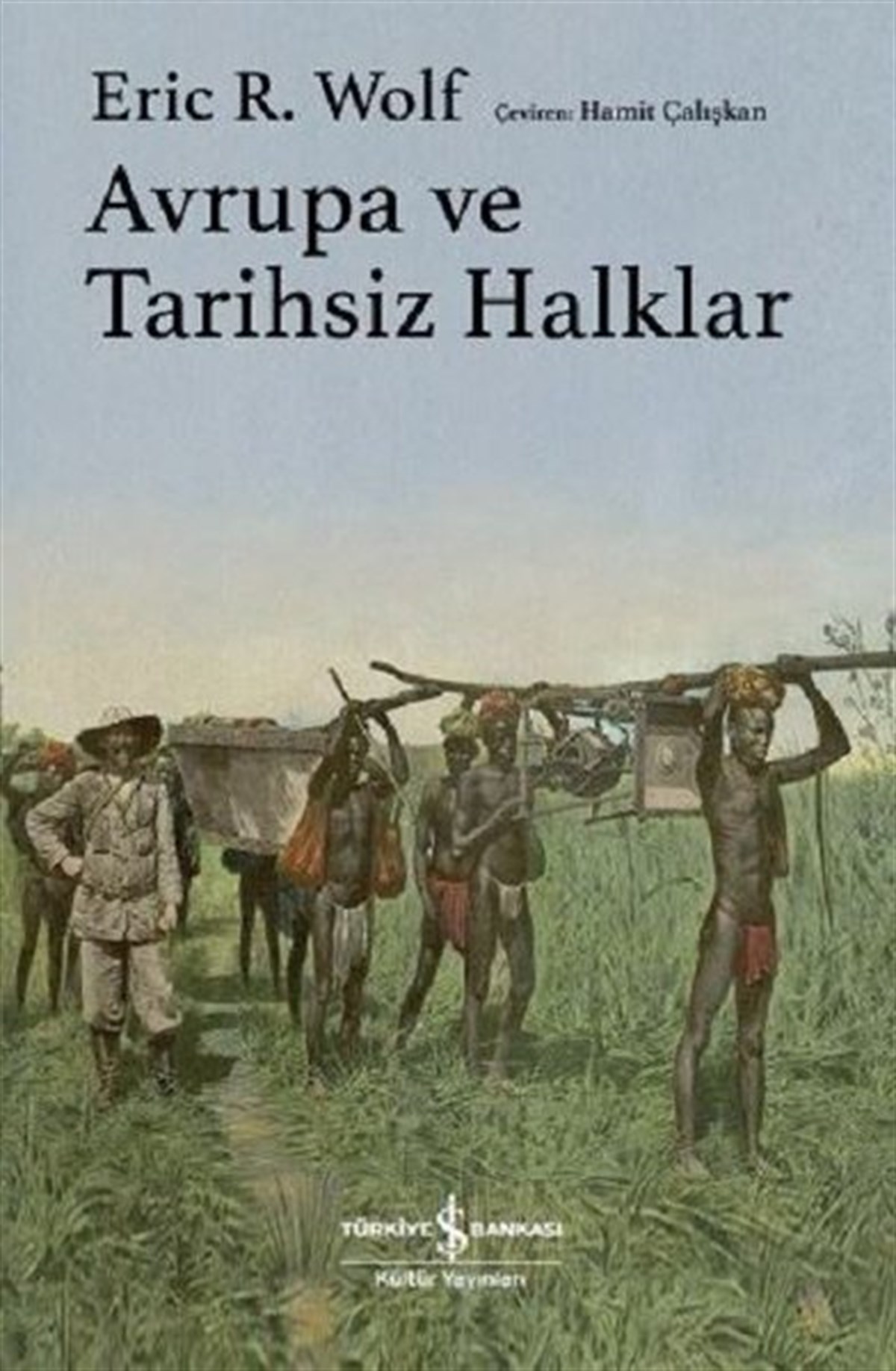 Eric R. WolfDünya TarihiAvrupa ve Tarihsiz Halklar