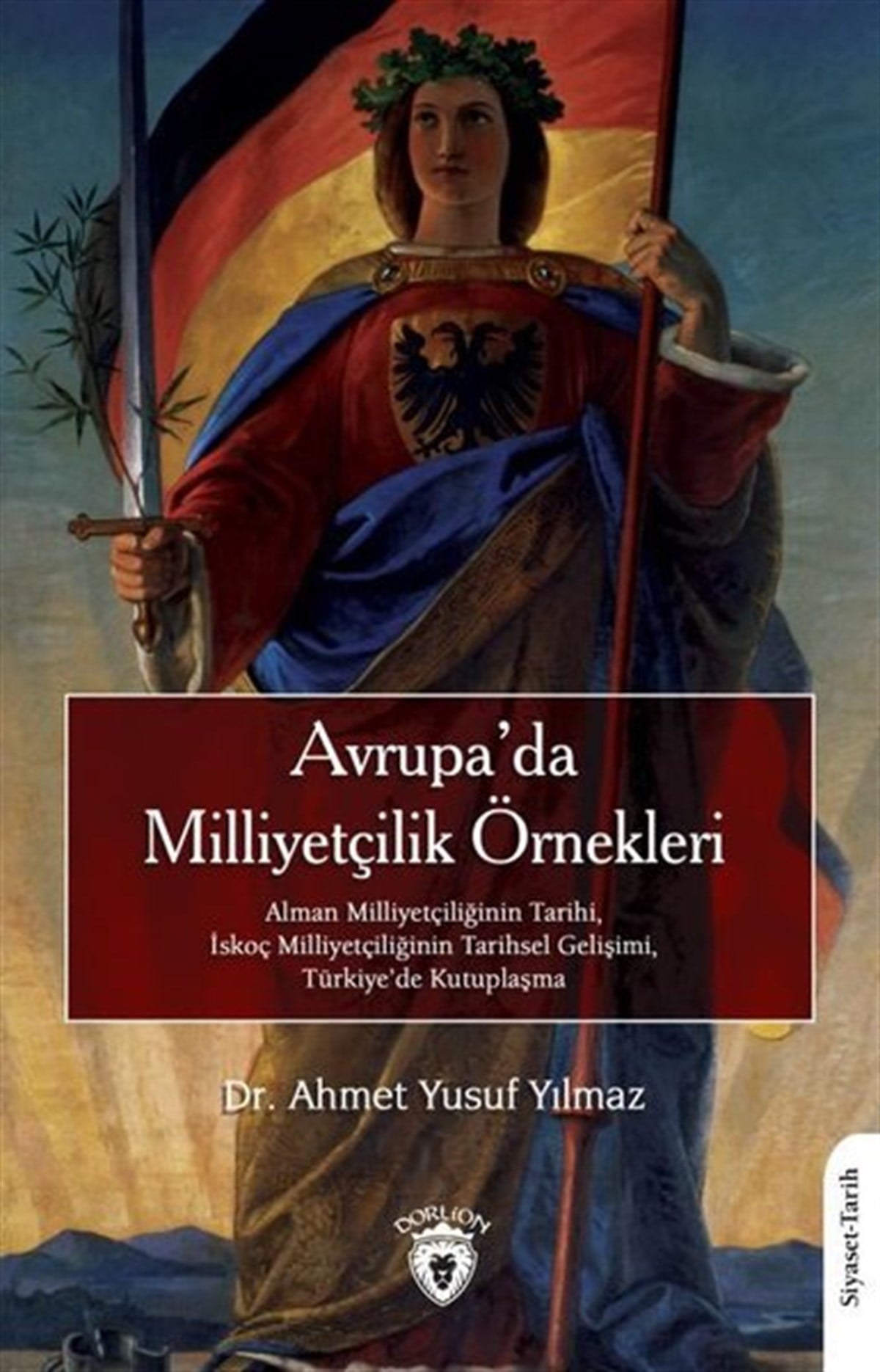 Ahmet Yusuf YılmazDünya Siyaseti ve PolitikasıAvrupa'da Milliyetçilik Örnekleri