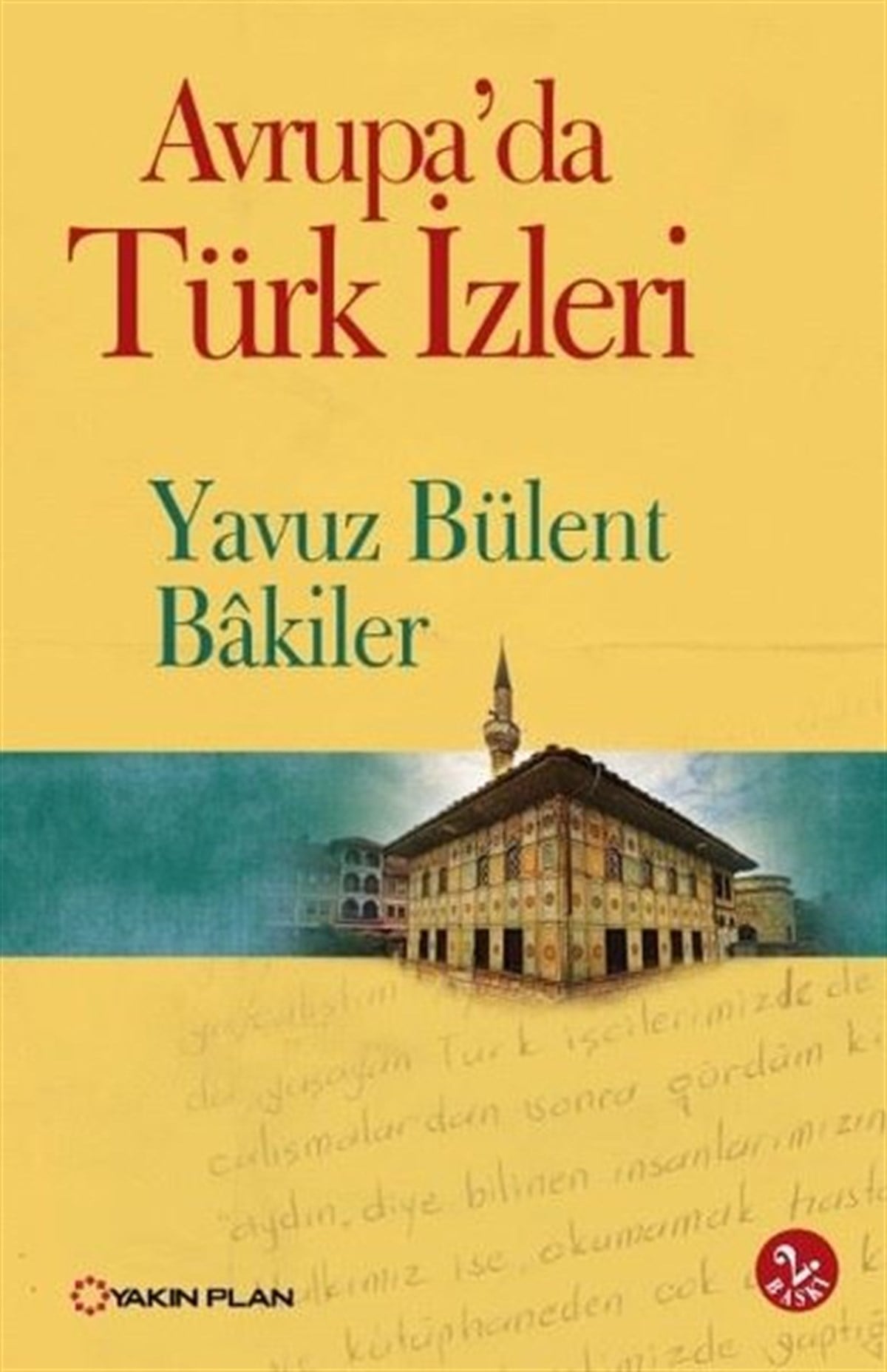 Yavuz Bülent BakilerGezi Rehberi KitaplarıAvrupada Türk İzleri