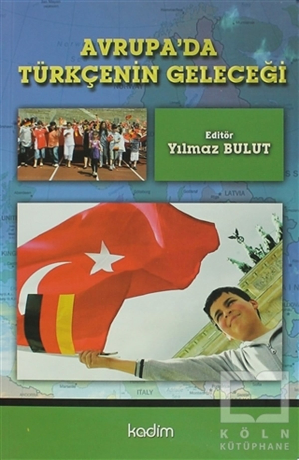 Yılmaz BulutDiğerAvrupa'da Türkçenin Geleceği