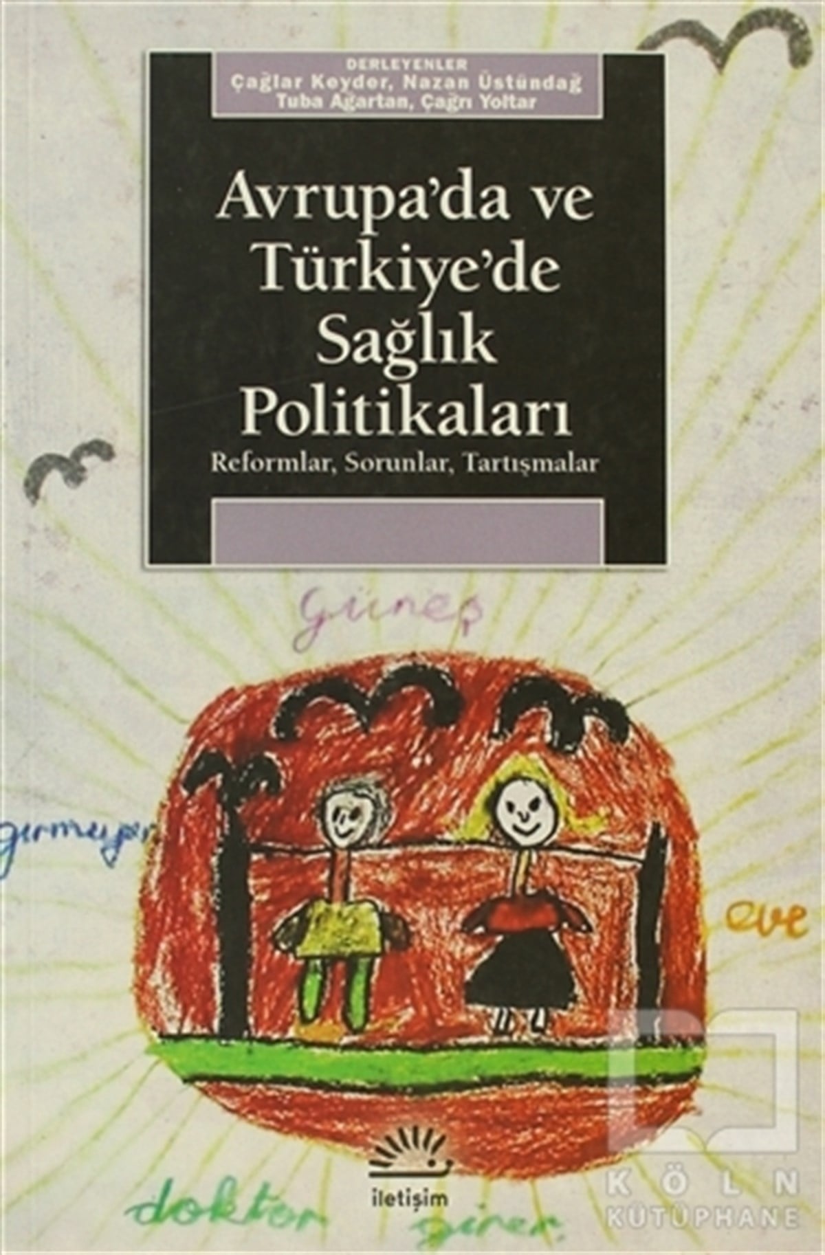 DerlemeDiğerAvrupa’da ve Türkiye’de Sağlık Politikaları