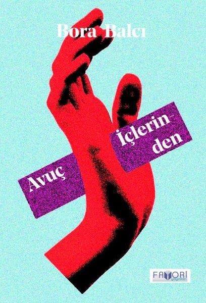 Bora BalcıTürk ŞiiriAvuç İçlerinden