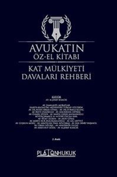 KolektifHukuk Üzerine KitaplarAvukatın Öz-El Kitabı - Kat Mülkiyeti Davaları Rehberi