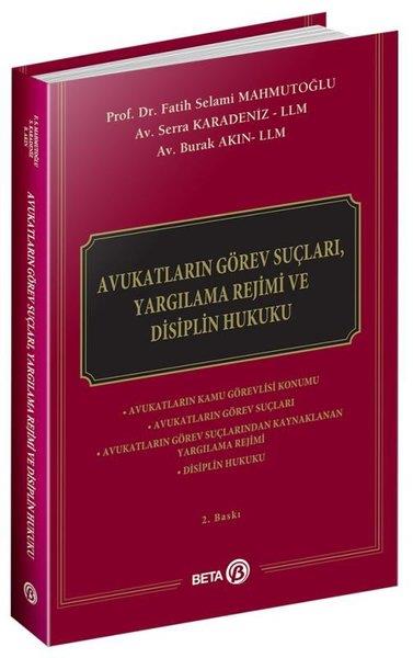 Burak AkınHukuk Üzerine KitaplarAvukatların Görev Suçları Yargılama Rejimi ve Disiplin Hukuku