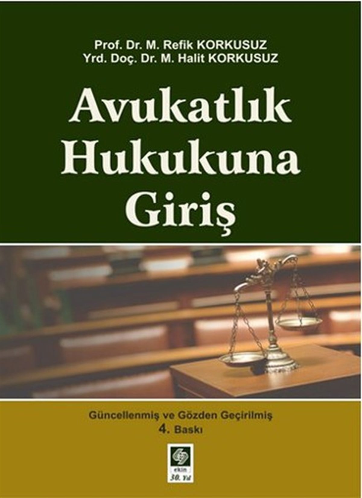 M. Halt KorkusuzHukuk Üzerine KitaplarAvukatlık Hukukuna Giriş