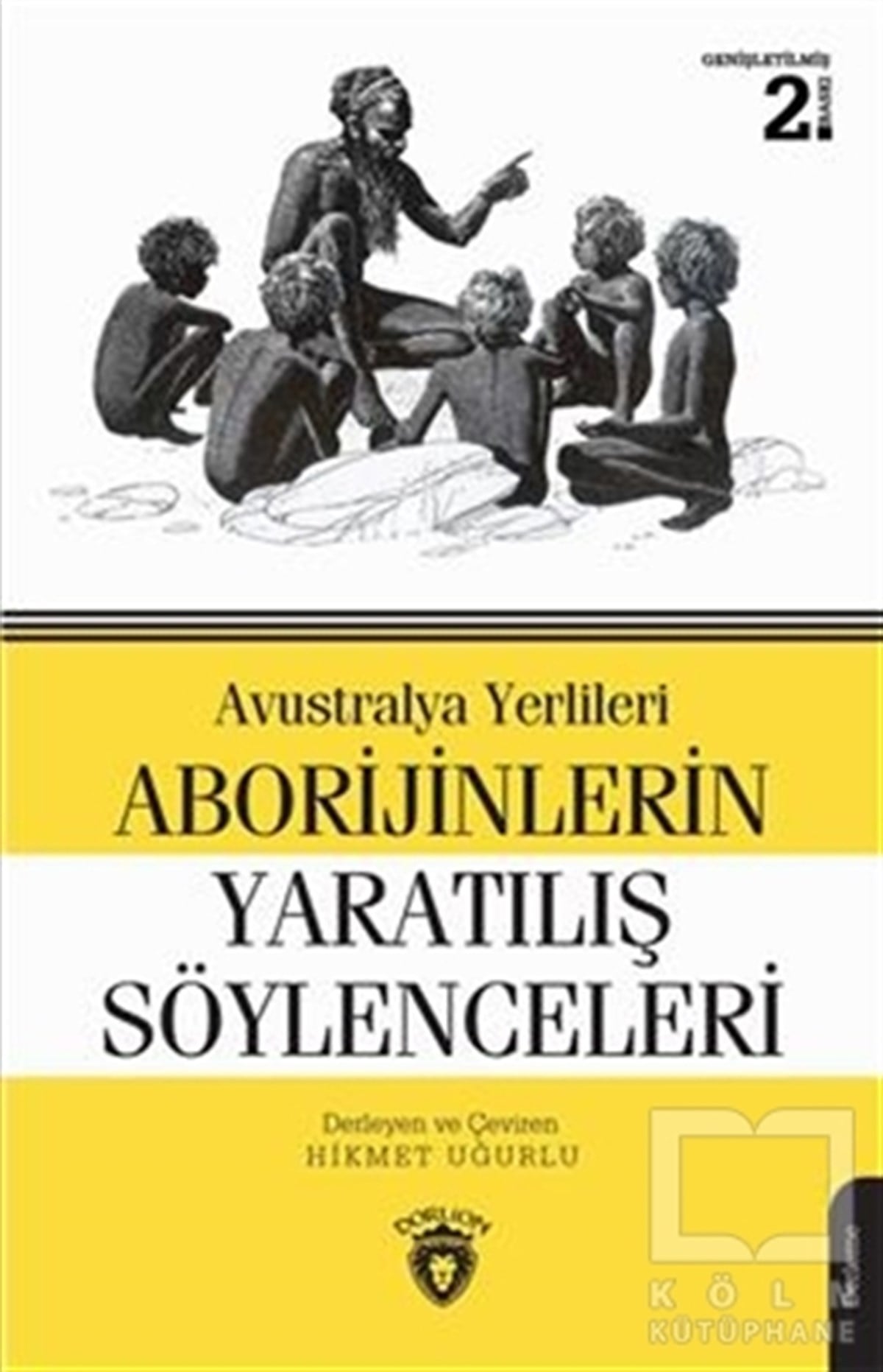 Hikmet UğurluDenemeAvustralya Yerlileri Aborijinlerin Yaratılış Söylenceleri