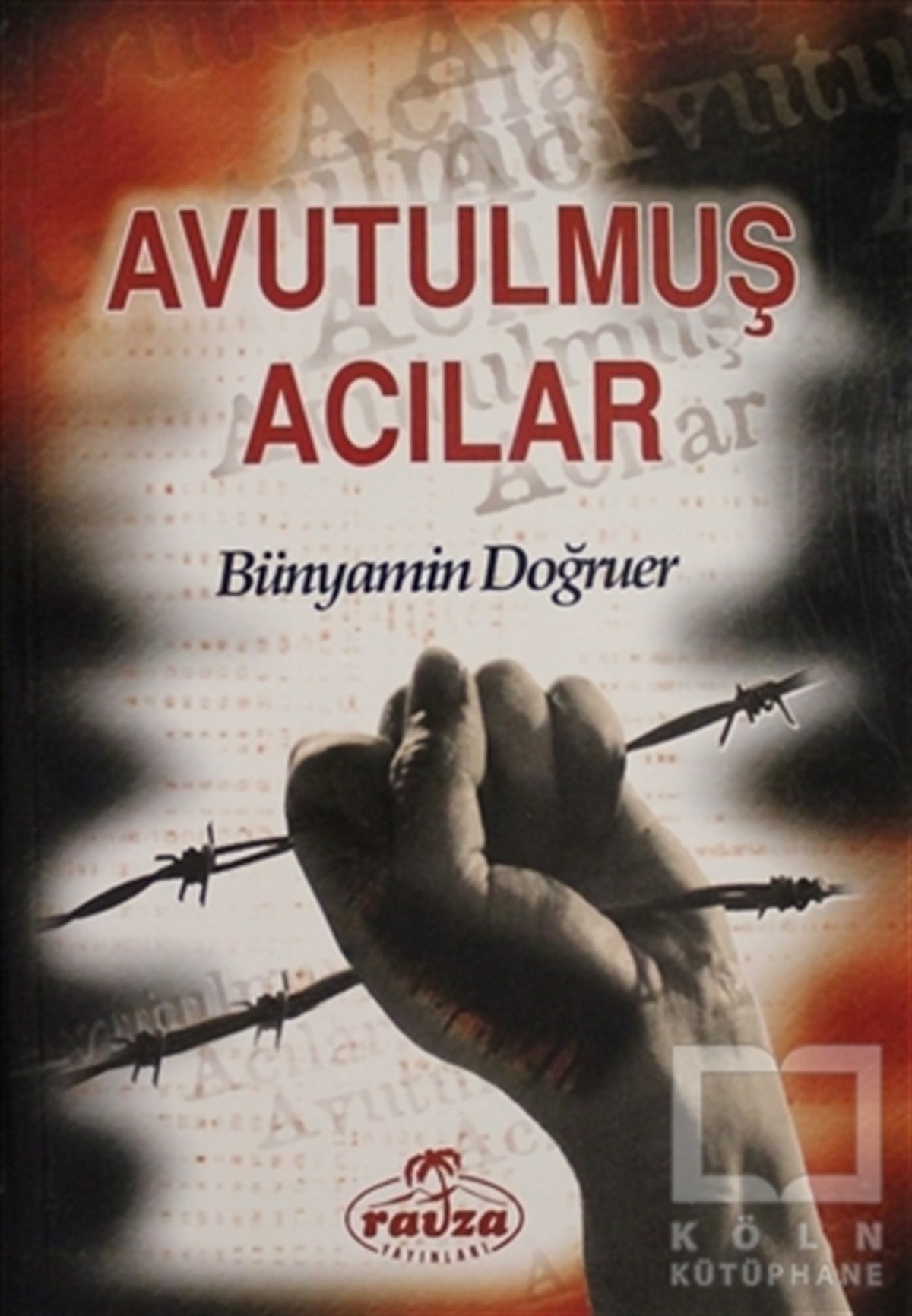 Bünyamin DoğruerŞiirAvutulmuş Acılar