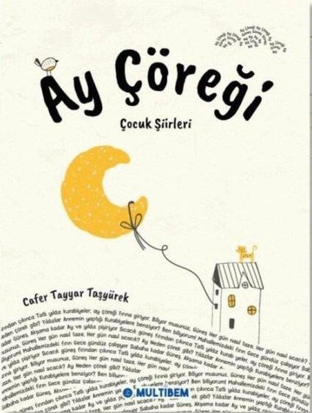 Cafer Tayyar TaşyürekEgitim Etkinlik KitaplariAy Çöreği - Çocuk Şiirleri