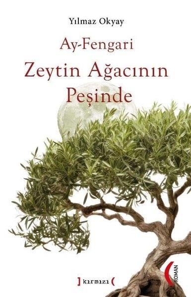 Yılmaz OkyayTürkiye RomanAy-Fengari Zeytin Ağacının Peşinde