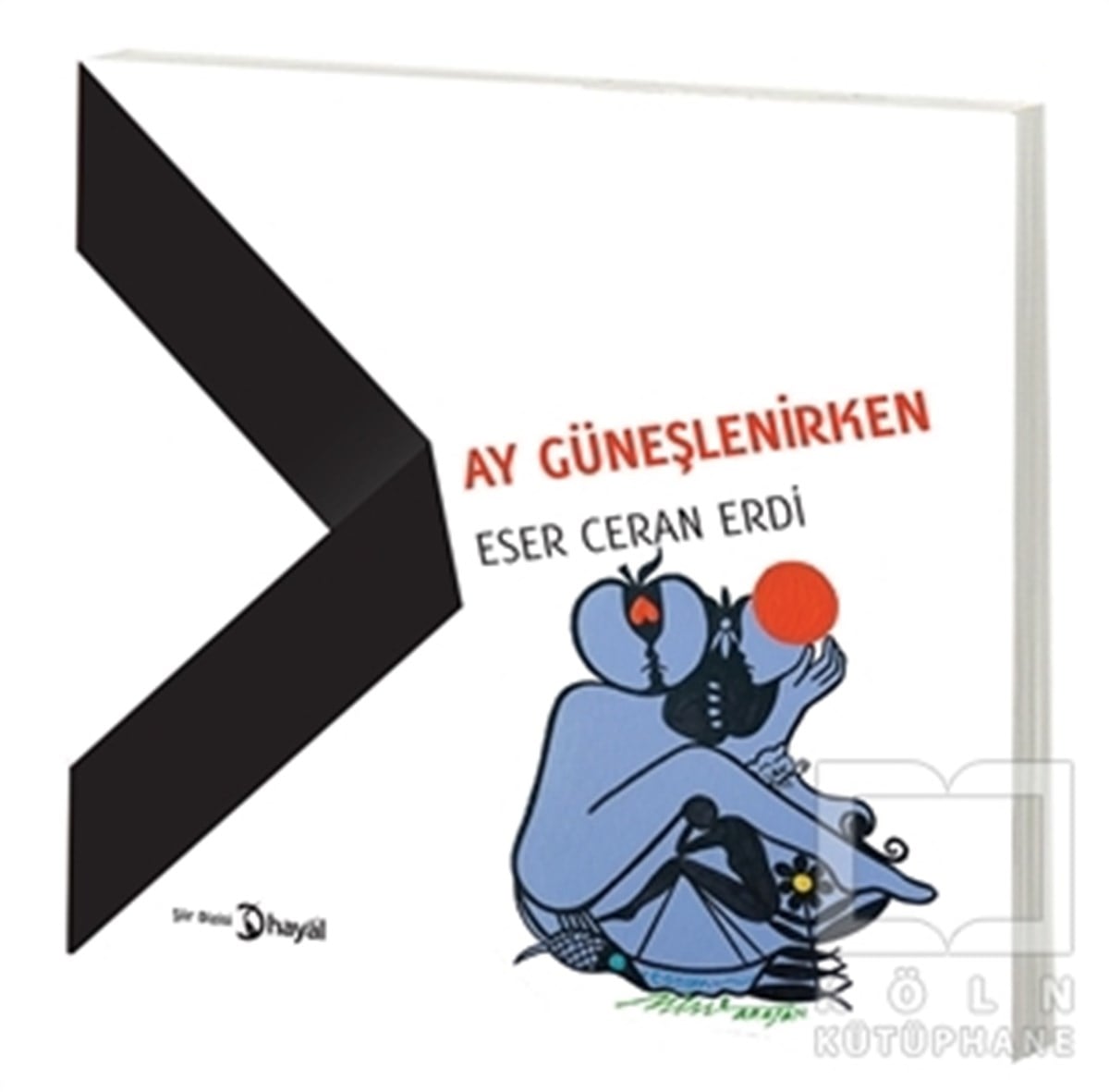 Eser Ceran ErdiTürkçe Şiir KitaplarıAy Güneşlenirken