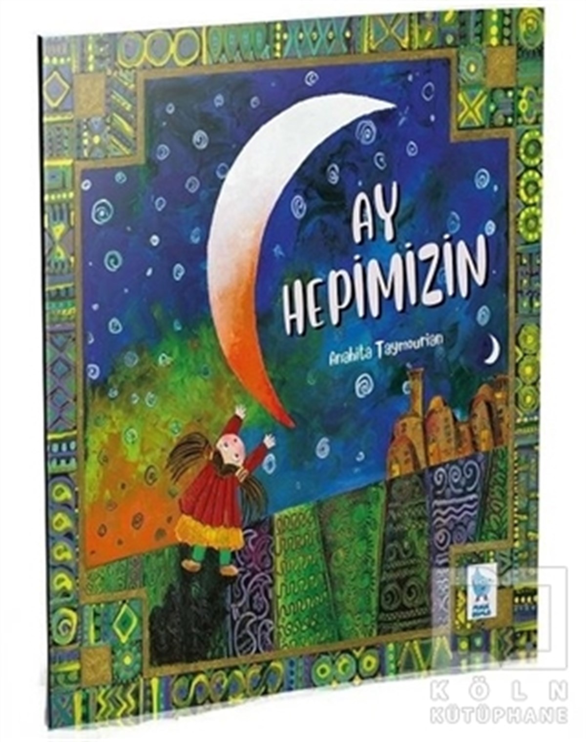 Anahita TaymourianHikayelerAy Hepimizin