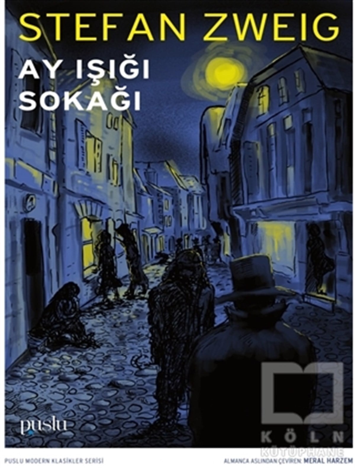 Stefan ZweigKlasiklerAy Işığı Sokağı