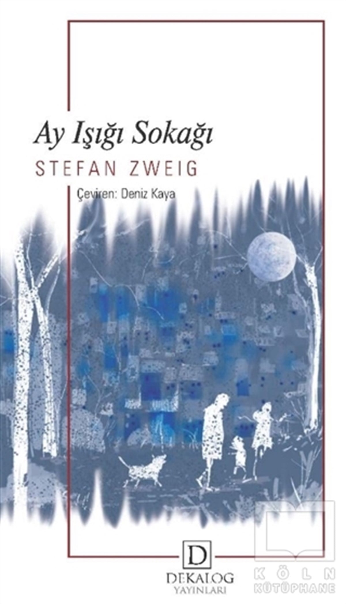 Stefan ZweigTürkçe RomanlarAy Işığı Sokağı