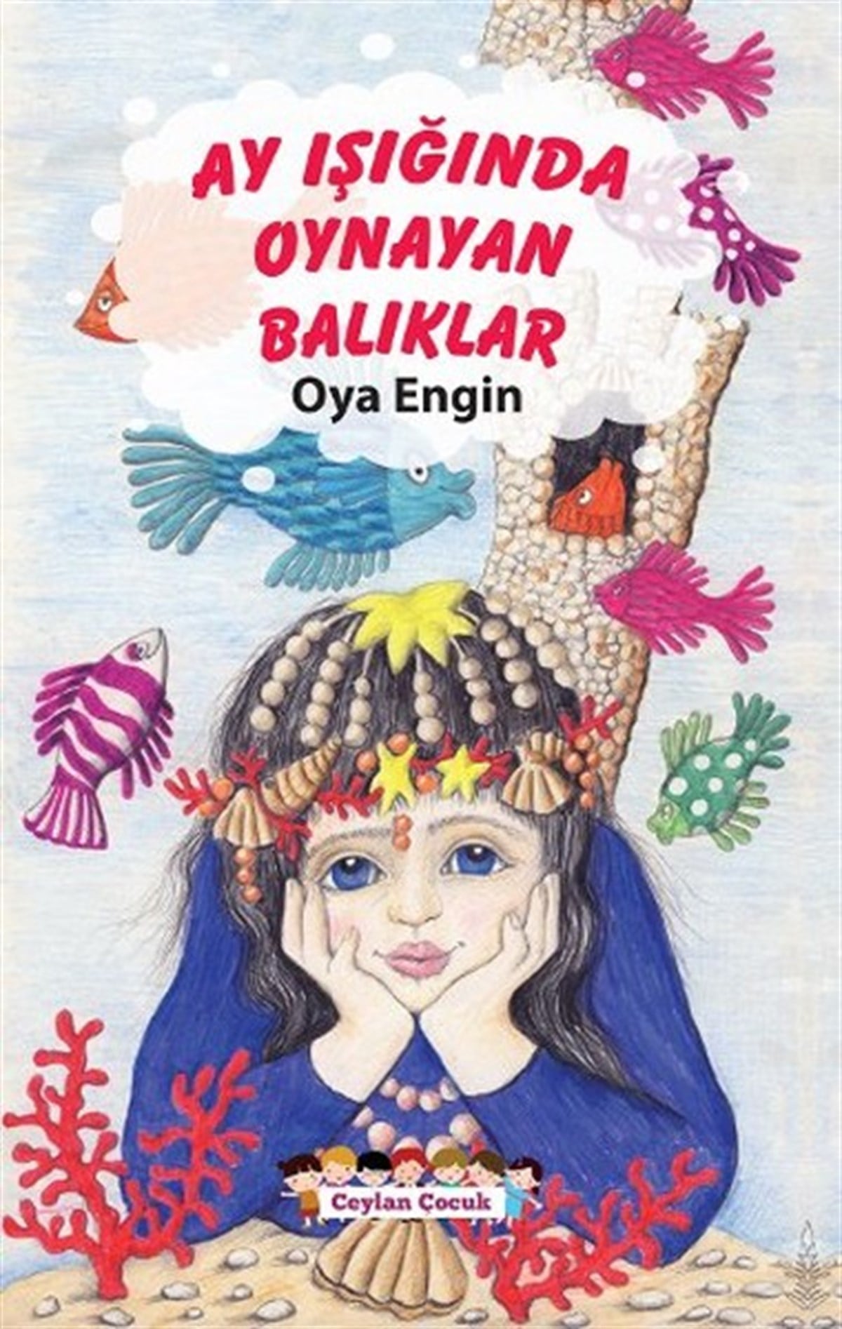 Oya EnginÇocuk Masal KitaplarıAy Işığında Oynayan Balıklar
