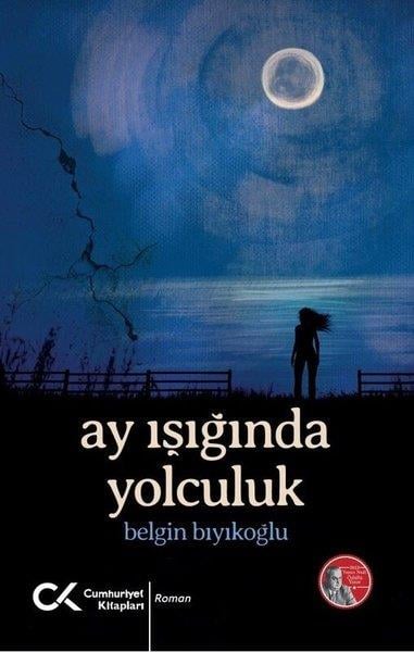 Belgin BıyıkoğluTürk RomaniAy Işığında Yolculuk