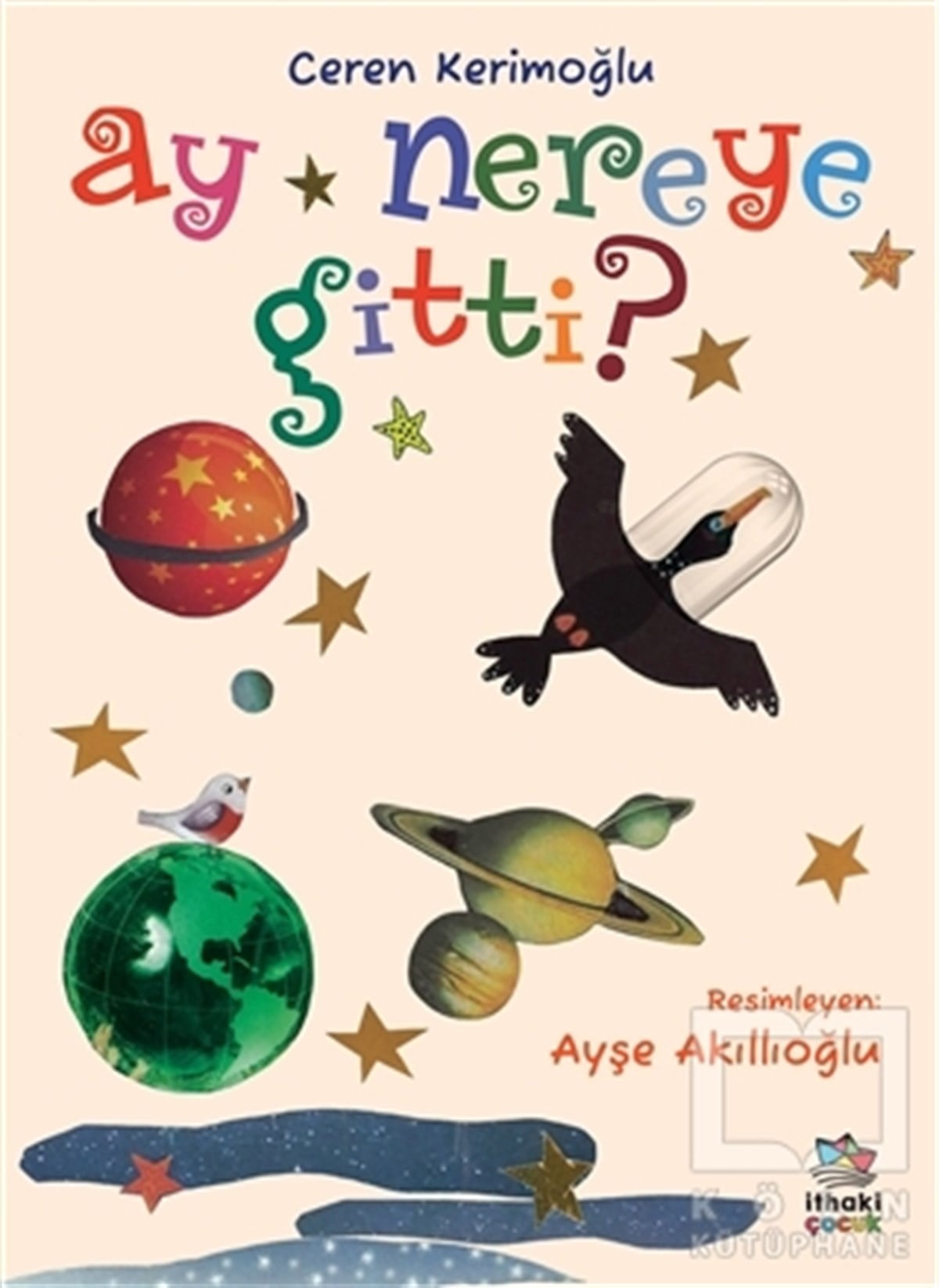 Ceren KerimoğluÇocuk RomanlarıAy Nereye Gitti?