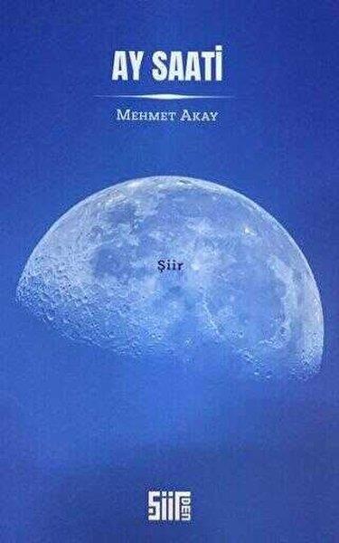 Mehmet AkayTürk ŞiiriAy Saati