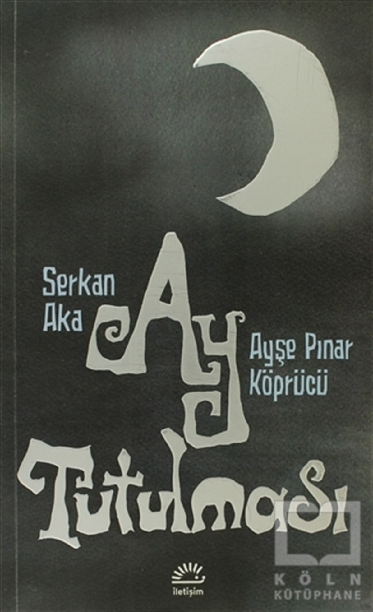 Serkan AkaHikayelerAy Tutulması