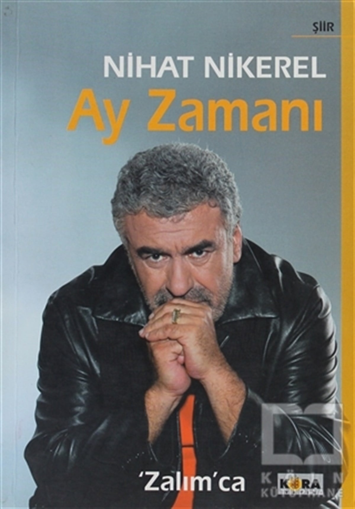Nihat NikerelŞiirAy Zamanı Zalımca