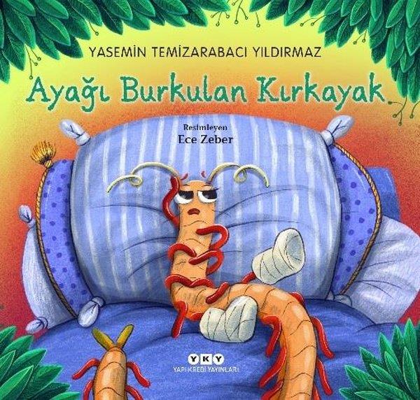 Yasemin Temizarabacı YıldırmazOkul Öncesi Masal KitaplarıAyağı Burkulan Kırkayak