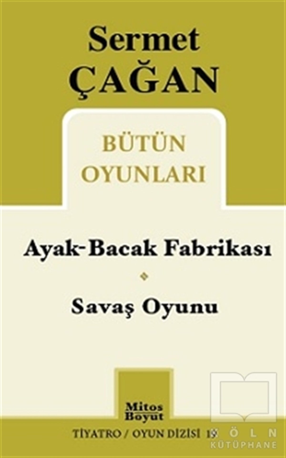 Sermet ÇağanOyunAyak-Bacak Fabrikası / Savaş Oyunu