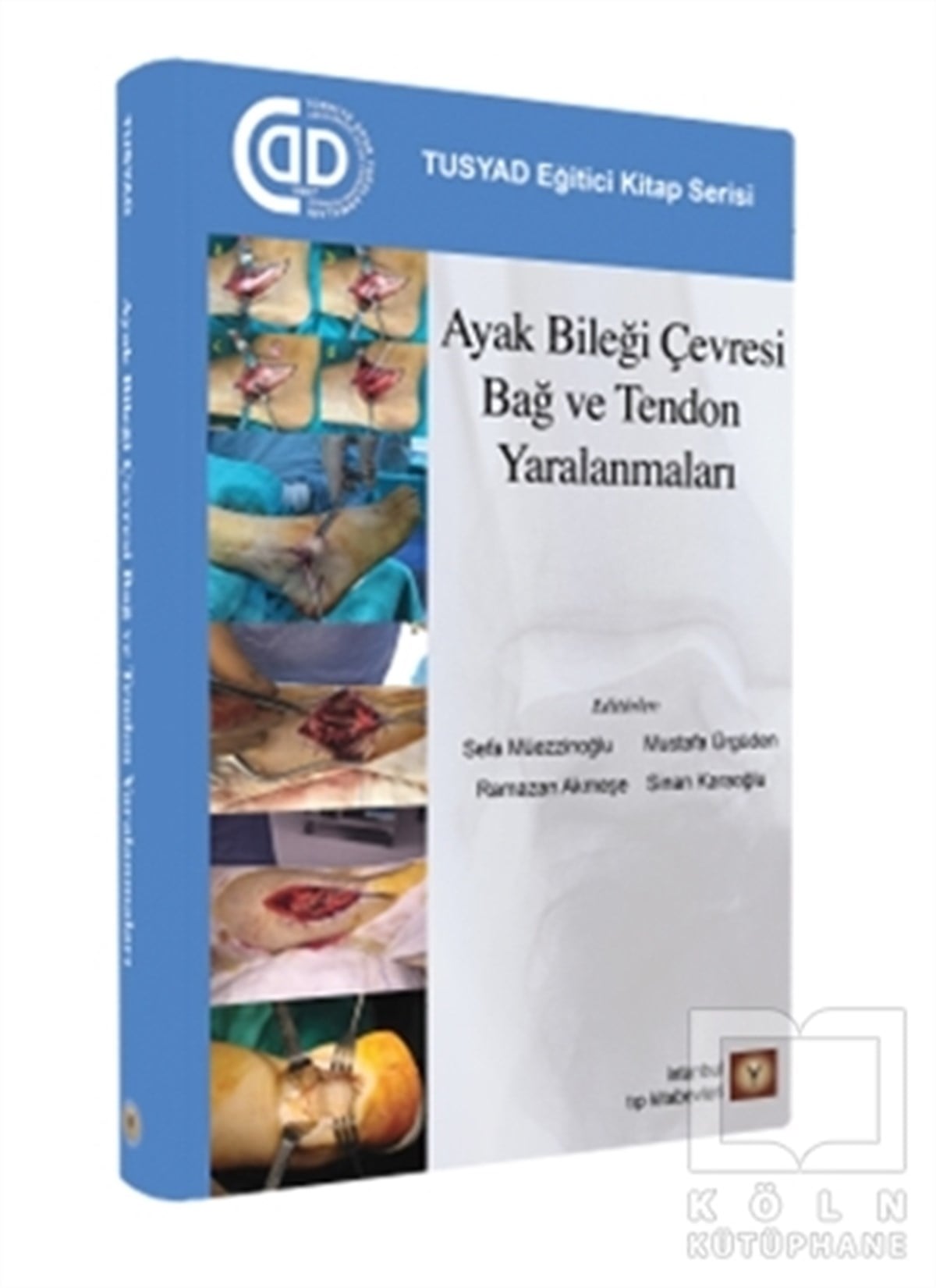 Sefa MüezzinoğluTıp Bilimleri KitaplarıAyak Bileği Çevresi Bağ ve Tendon Yaralanmaları