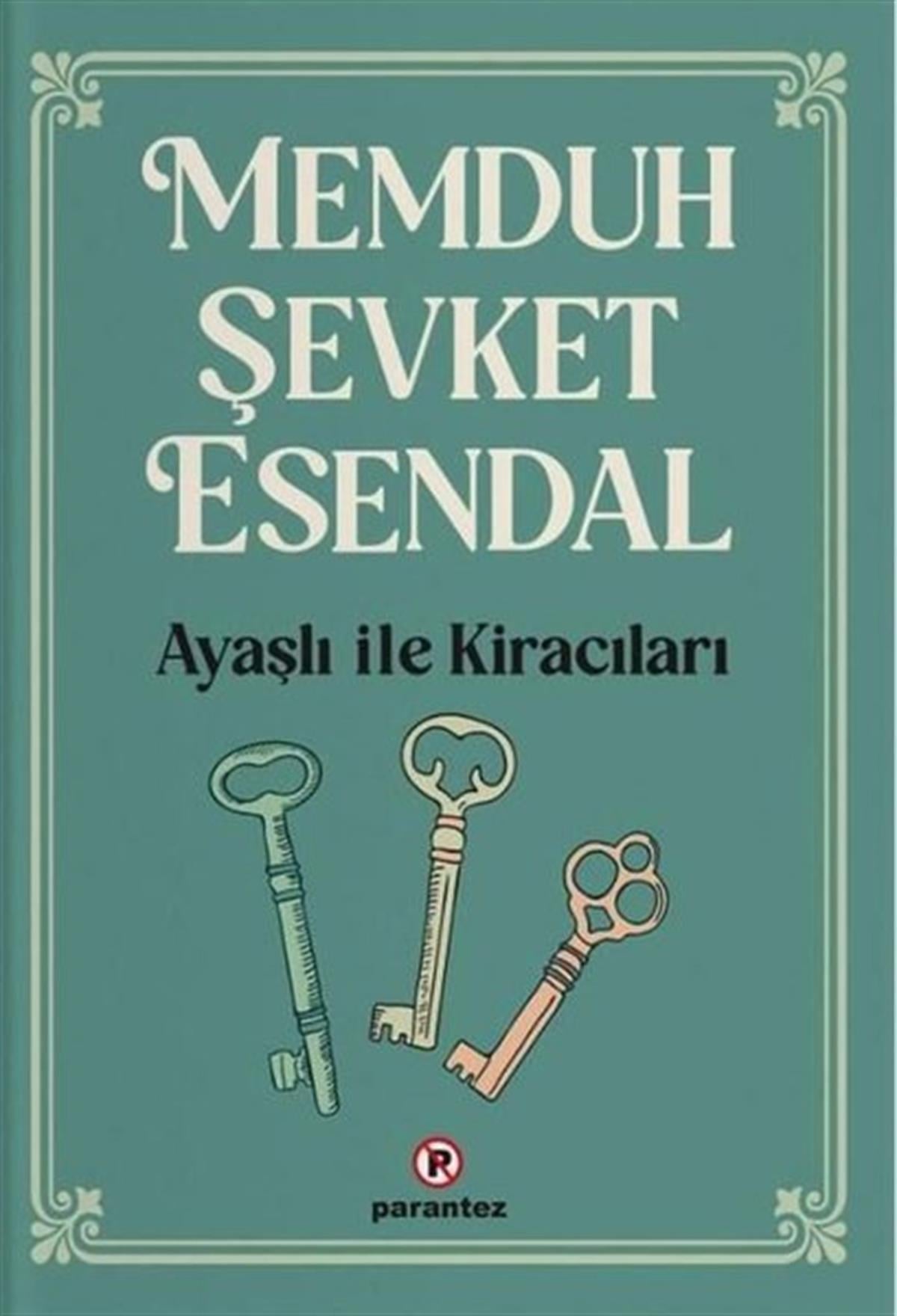 Memduh Şevket EsendalTürkiye RomanAyaşlı ile Kiracıları