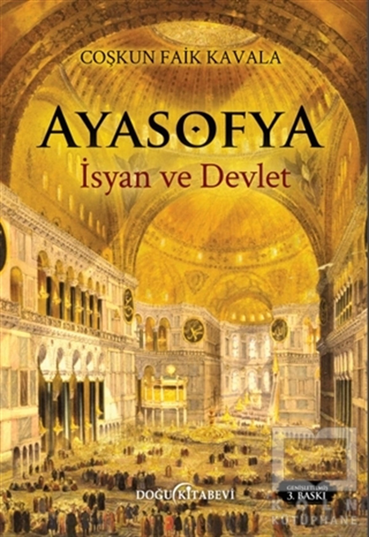 Coşkun Faik KavalaAraştırma - İncelemeAyasofya